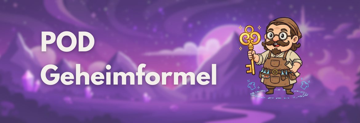 POD Geheimformel